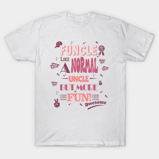 Kenarc - Funcle 2 T-Shirt by Kenarc